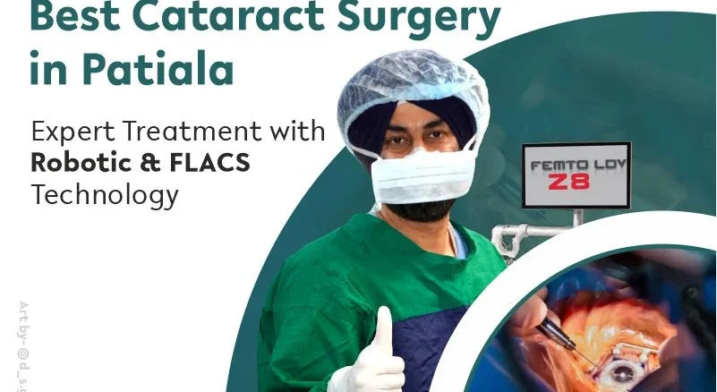 Best Cataract Surgeon in Patiala
